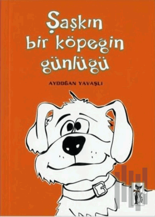 Şaşkın Bir Köpeğin Günlüğü