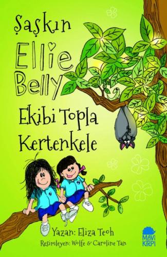 Ekibi Topla Kertenkele - Şaşkın Ellie Belly | Kitap Ambarı