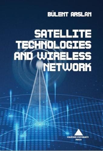 Satellite Technologies and Wireless Network | Kitap Ambarı