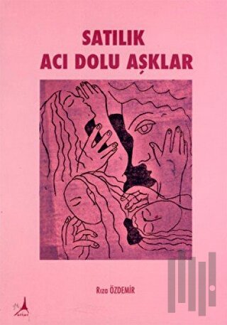 Satılık Acı Dolu Aşklar