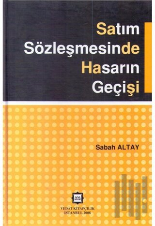 Satım Sözleşmesinde Hasarın Geçişi