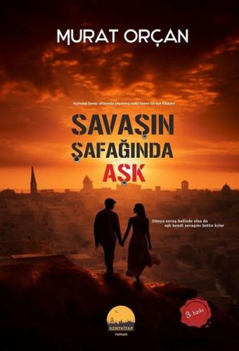 Savaşın Şafağında Aşk | Kitap Ambarı
