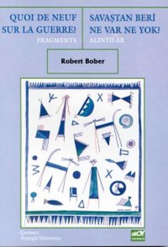 Savaştan Beri Ne Var Ne Yok?Alıntılar Quoi De Neuf Sur La Guerre?Fragments