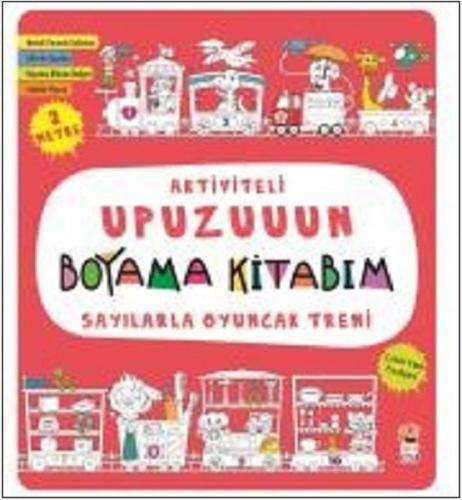 Sayılarla Oyuncak Treni-Aktiviteli Upuzuuun Boyama Kitabım | Kitap Amb