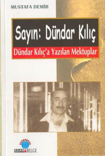 Sayın:Dündar Kılıç