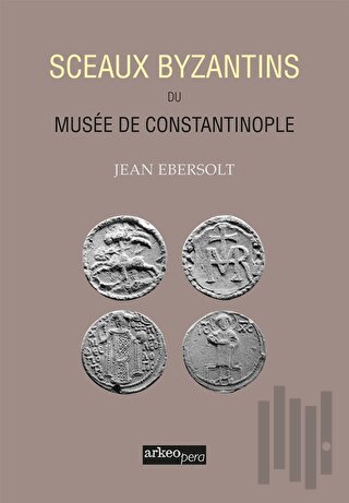 Sceaux Byzantins Du Musee De Constantinople