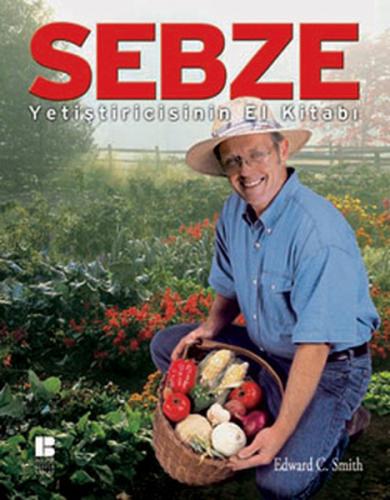 Sebze Yetiştiricisinin El Kitabı (Ciltli)