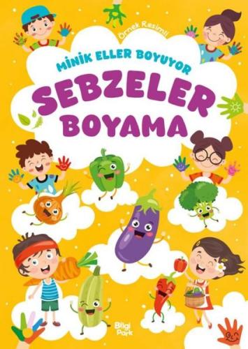 Sebzeler Boyama Kitabı - Minik Eller Boyuyor (Örnek Resimli)