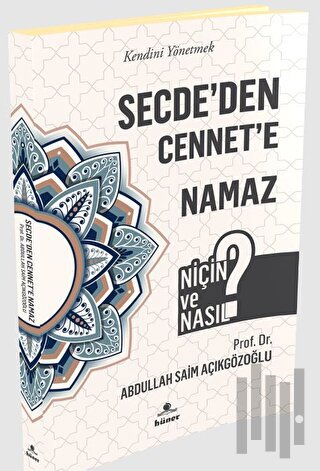 Secde'den Cennet'e Namaz - Niçin ve Nasıl? | Kitap Ambarı