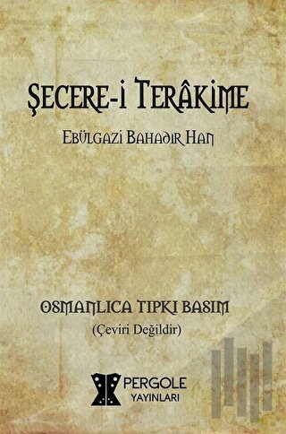 Şecere-i Terakime (Osmanlıca Tıpkı Basım)