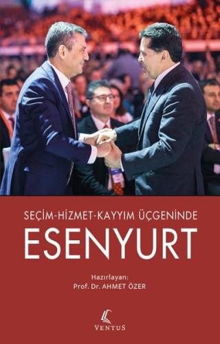Seçim - Hizmet - Kayyım Üçgeninde Esenyurt