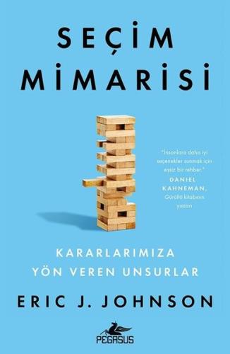 Seçim Mimarisi - Kararlarımıza Yön Veren Unsurlar