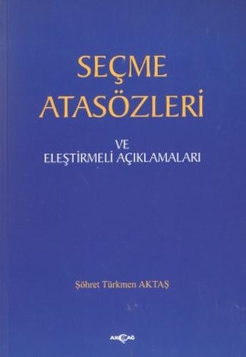 Seçme Atasözleri ve Eleştirmeli Açıklamaları