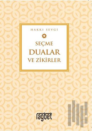 Seçme Dualar ve Zikirler