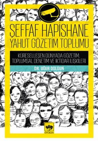 Şeffaf Hapishane Yahut Gözetim Toplumu | Kitap Ambarı