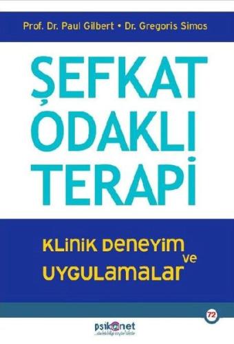 Şefkat Odaklı Terapi - Klinik Deneyim ve Uygulamalar