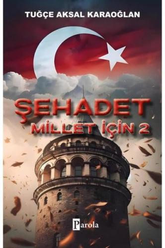 Şehadet - Millet İçin 2