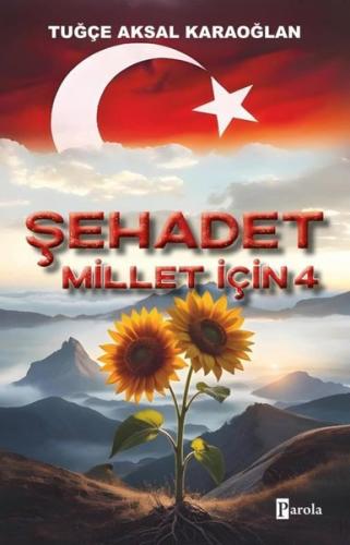 Şehadet - Millet İçin 4 | Kitap Ambarı