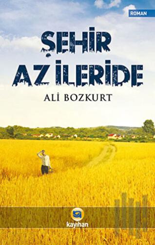 Şehir Az İleride | Kitap Ambarı