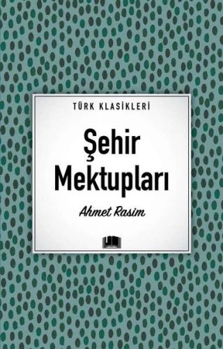Şehir Mektupları - Türk Klasikleri | Kitap Ambarı