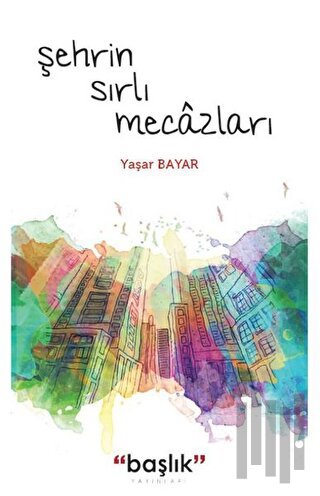 Şehrin Sırlı Mecazları | Kitap Ambarı