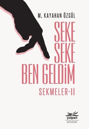 Seke Seke Ben Geldim-Sekmeler 2 | Kitap Ambarı