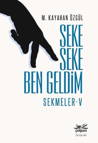 Seke Seke Ben Geldim - Sekmeler 5 | Kitap Ambarı