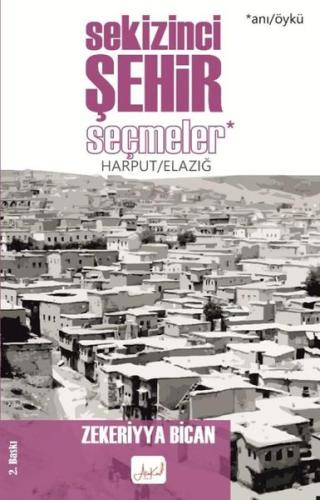 Sekizinci Şehir - Seçmeler Harput - Elazığ