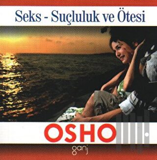 Seks, Suçluluk ve Ötesi