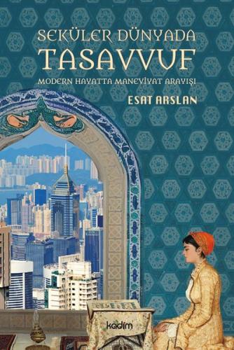 Seküler Dünyada Tasavvuf - Modern Hayatta Maneviyat Arayışı | Kitap Am