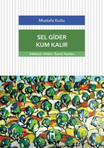 Sel Gider Kum Kalır | Kitap Ambarı