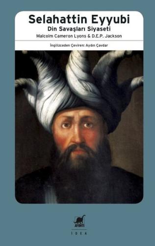 Selahattin Eyyubi-Din Savaşları Siyaseti