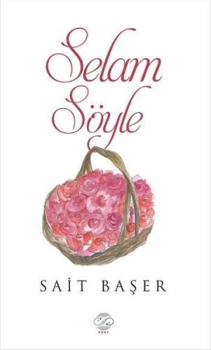 Selam Söyle | Kitap Ambarı