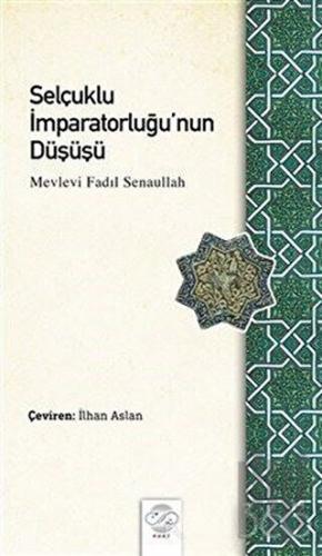 Selçuklu İmparatorluğu’nun Düşüşü