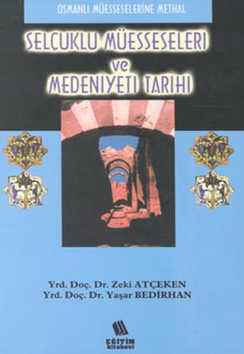 Selçuklu Müesseseleri ve Medeniyeti Tarihi