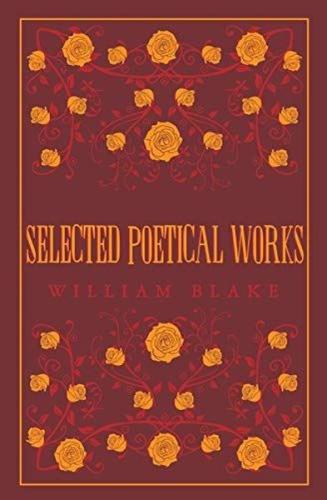 Selected Poetical Works: Blake