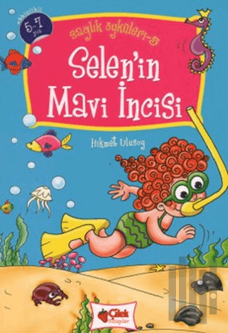 Selen’in Mavi İncisi - Sağlık Öyküleri 5