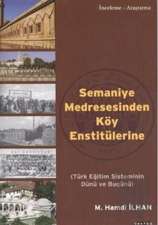 Semaniye Medresesinden Köy Enstitülerine | Kitap Ambarı