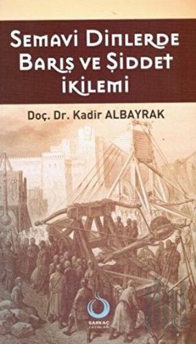 Semavi Dinlerde Barış ve Şiddet İkilemi