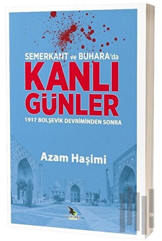 Semerkant ve Buhara'da Kanlı Günler