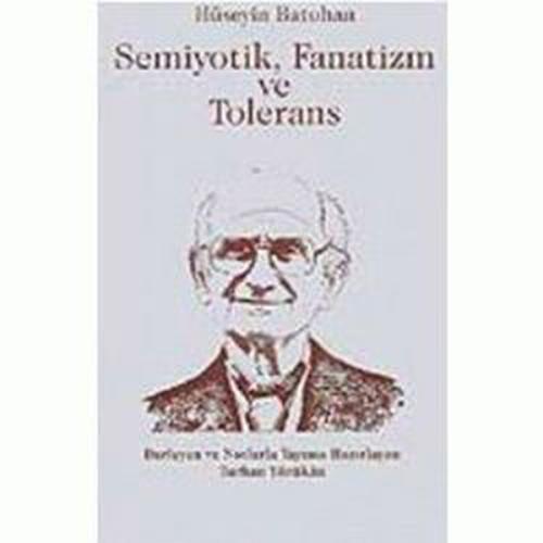 Semiyotik  Fanatizm ve Tolerans