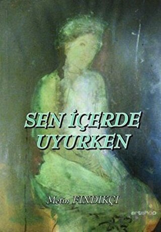 Sen İçerde Uyurken