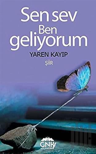 Sen Sev Ben Geliyorum | Kitap Ambarı