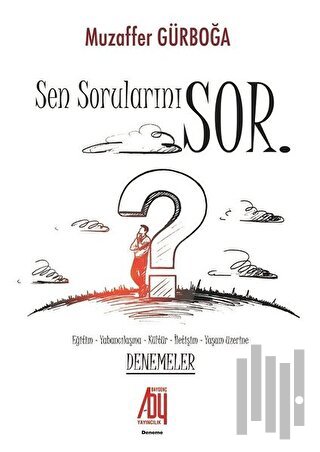Sen Sorularını Sor