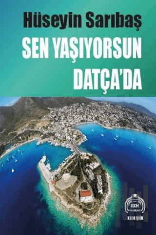 Sen Yaşıyorsun Datça’da