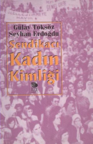 Sendikacı Kadın Kimliği | Kitap Ambarı