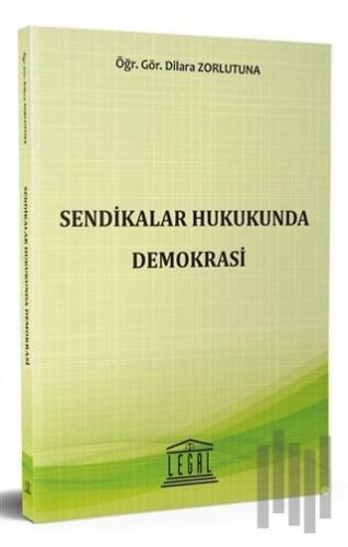 Sendikalar Hukukunda Demokrasi