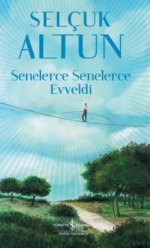 Senelerce Senelerce Evveldi | Kitap Ambarı