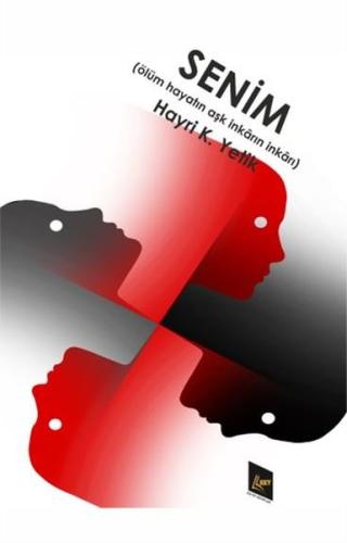 Senim (Ölüm Hayatın Aşk İnkarın İnkarı)