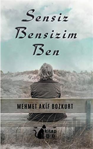Sensiz Bensizim Ben